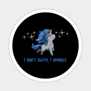 I Dont Sweat I Sparkle unicorn Magnet